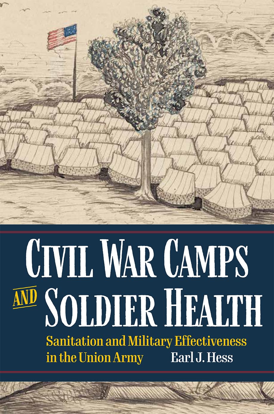 Civil War Camps and Soldier Health by Earl J. Hess - 9781606355053
