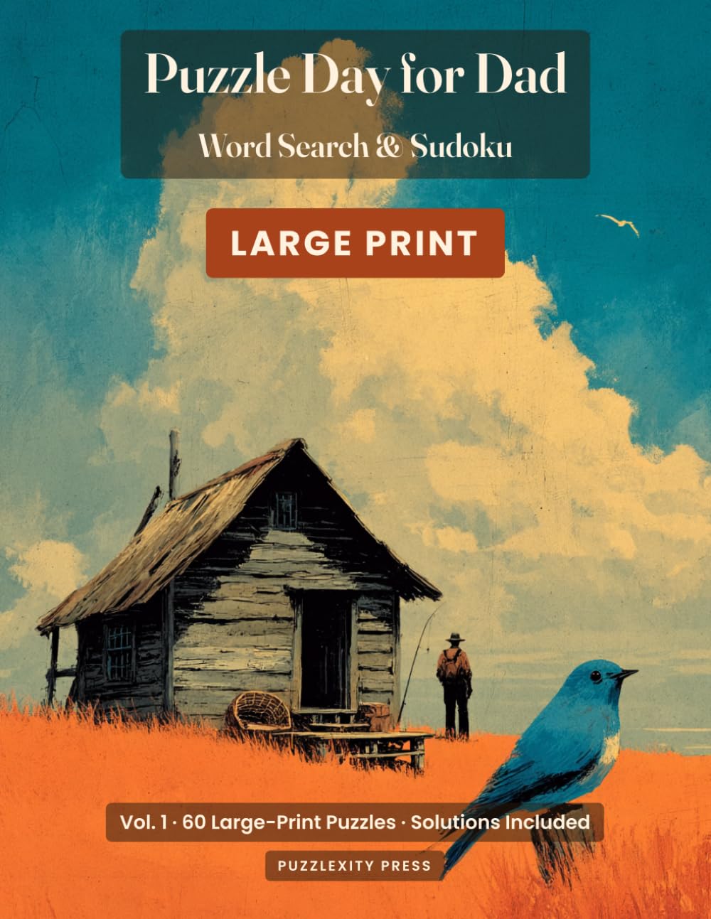 Puzzle Day for Dad: Word Search & Sudoku, Vol. 1: 60 Large-Print Puzzles, Solutions Included