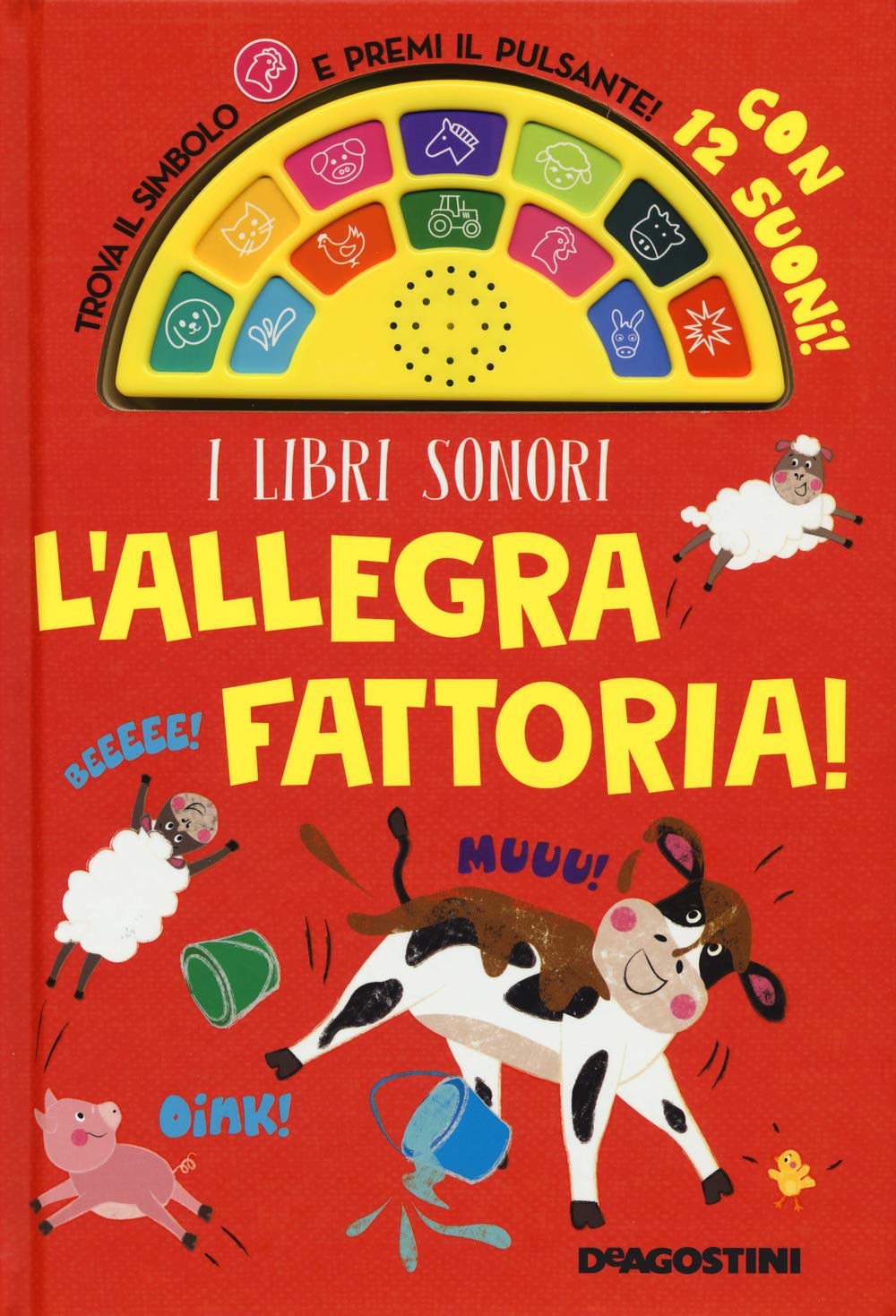 L'allegra Fattoria! Libro Sonoro. Ediz. A Colori - 4