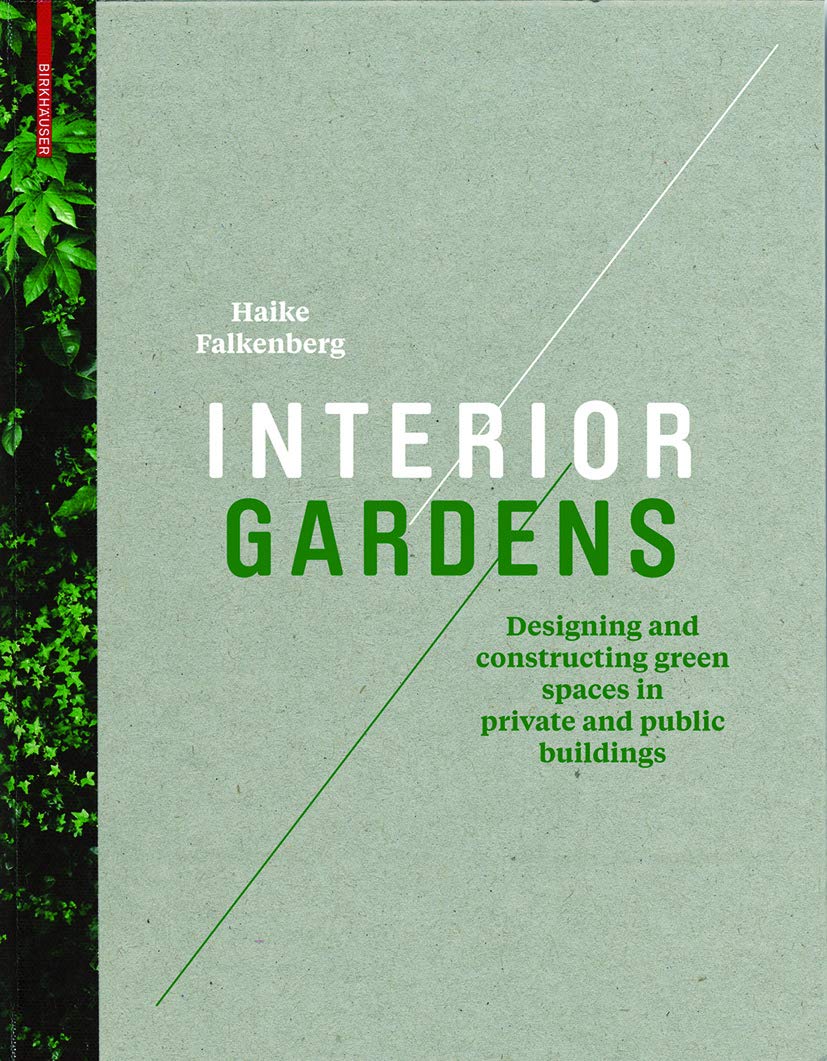 Interior Gardens by Haike Falkenberg (Hardback Book)
