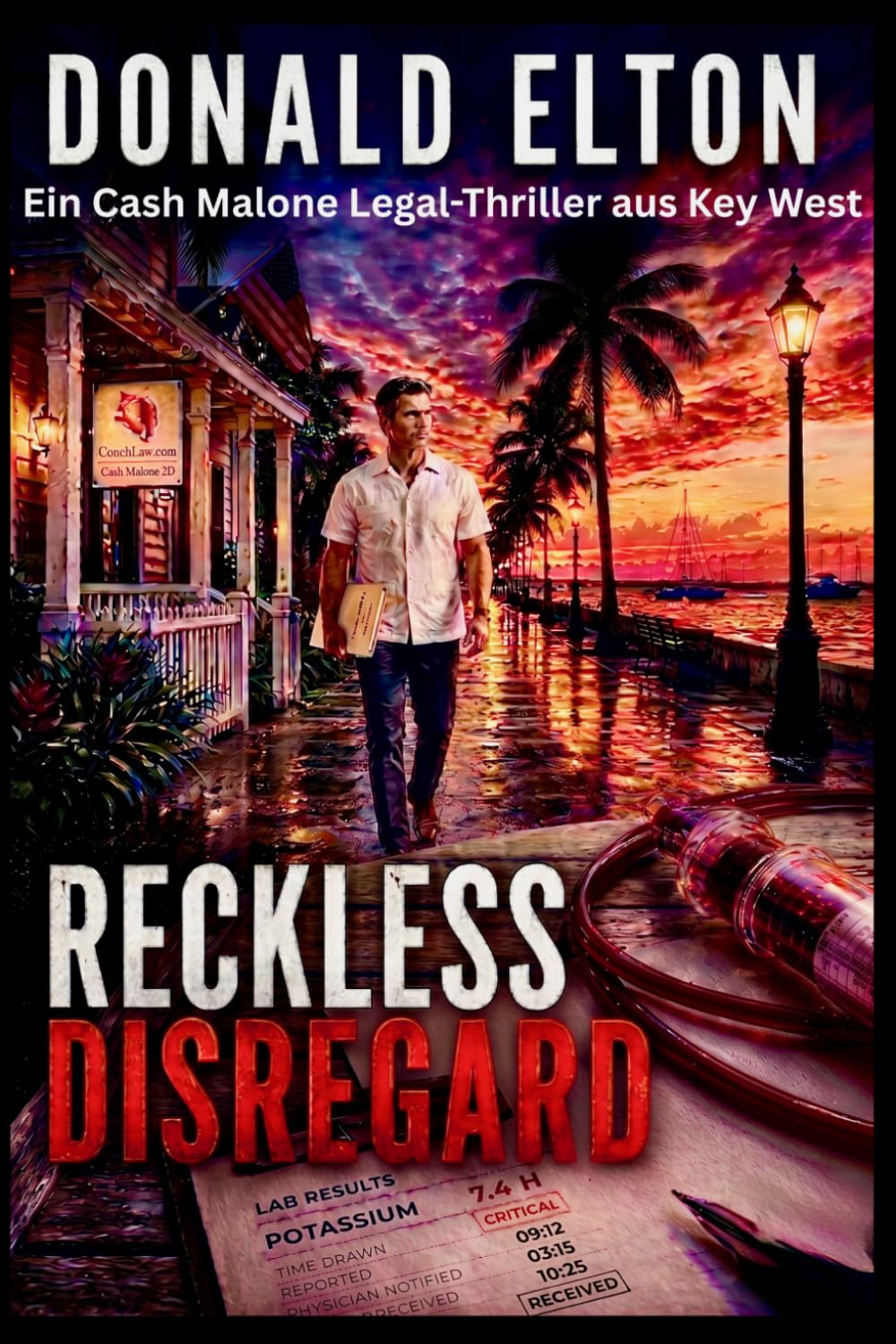 Reckless Disregard: Ein Cash-Malone-Justizthriller aus Key West (ConchLaw.com (Deutsch))
