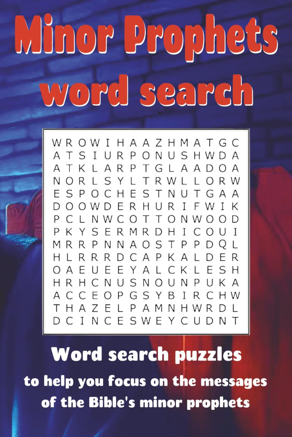Minor Prophets word search: Word search puzzles with easy to read print to help you dive into the minor prophets messages in the Bible | 6x9 inches, ... great for free time (Bible Word Search Books)