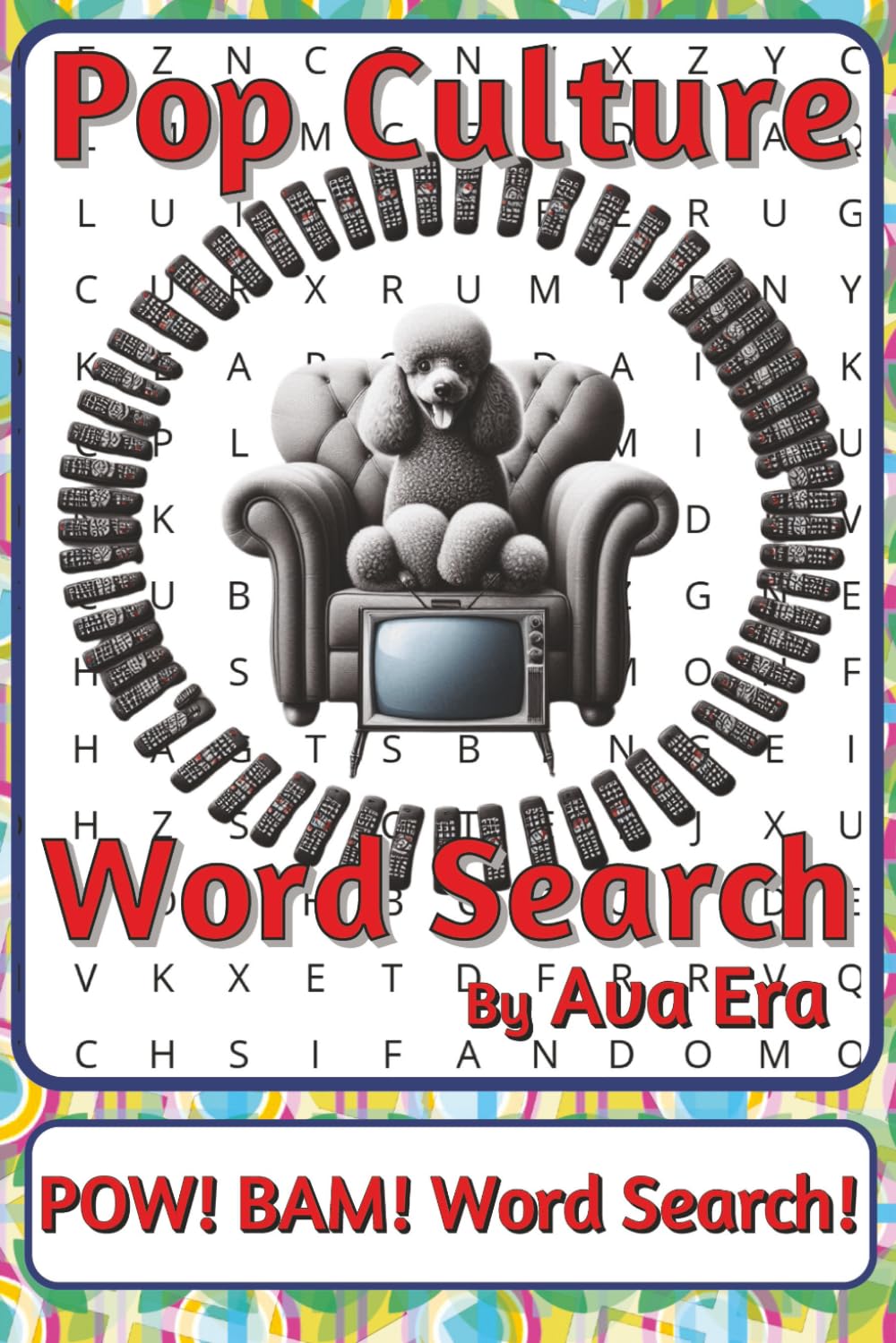 Pop Culture Word Search Puzzle Book: Word Searches about Trends, Media, Language, and Shared Culture | 6x 9 inches, 116 pages | 50+ Puzzles | A ... Sharky Presents: Zeitgeist Series by Ava Era)