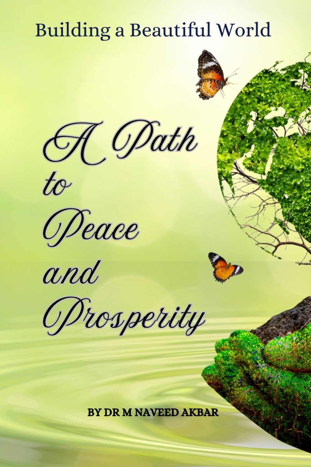 Building a Beautiful World: A Path to Peace and Prosperity