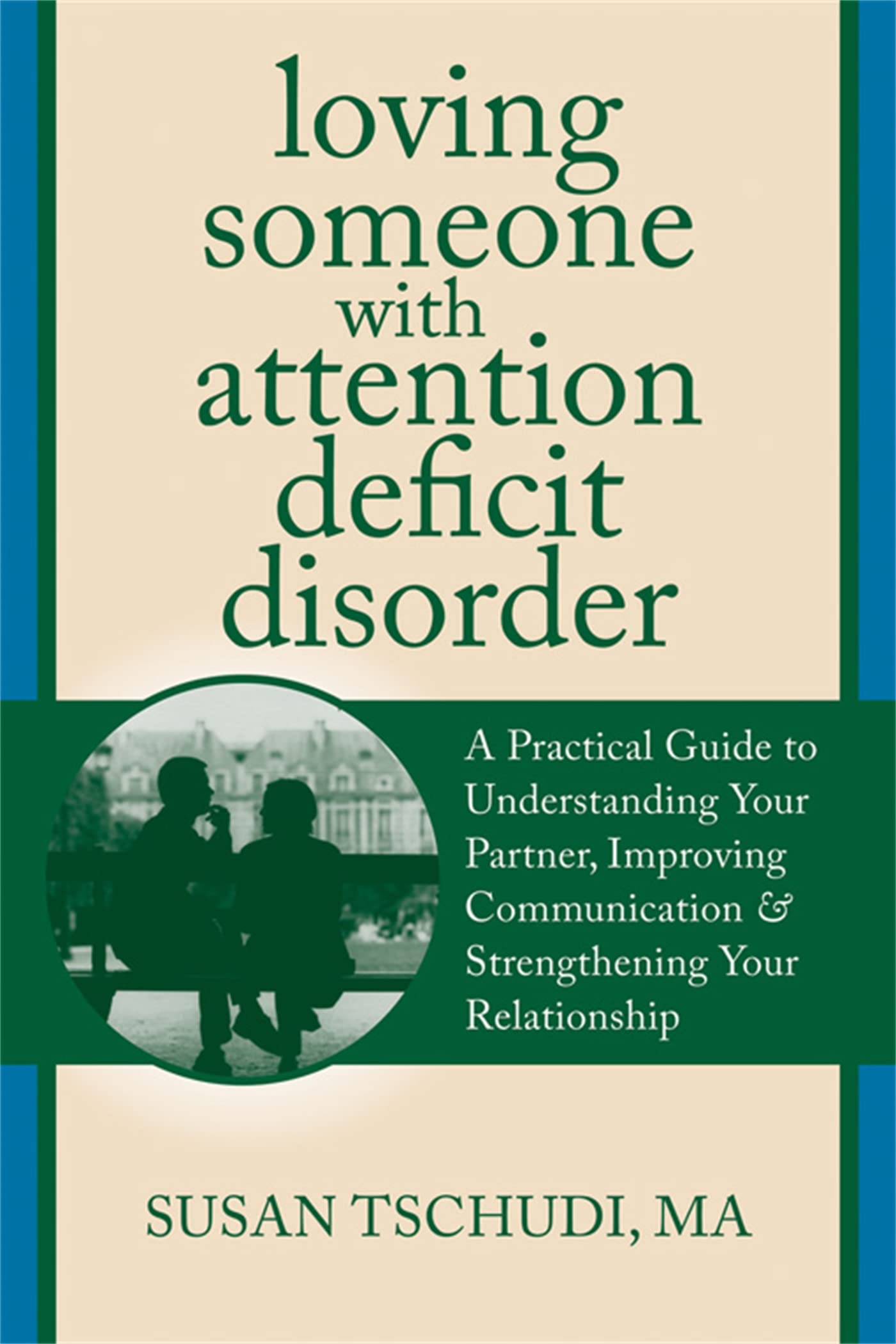 Loving Someone with ADD by Susan Tschundi - 9781608822287