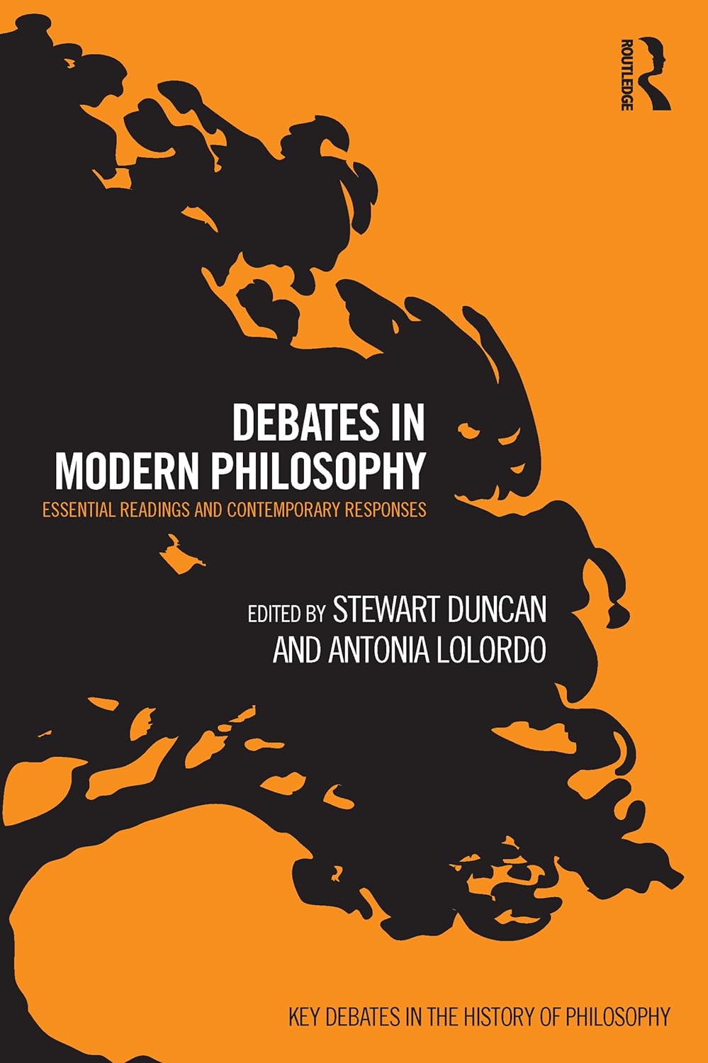 Debates in Modern Philosophy: Essential Readings and Contemporary Responses (Key Debates in the History of Philosophy)      1st Edition, Kindle Edition