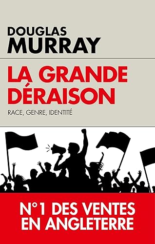 La grande déraison: Race, genre, identité