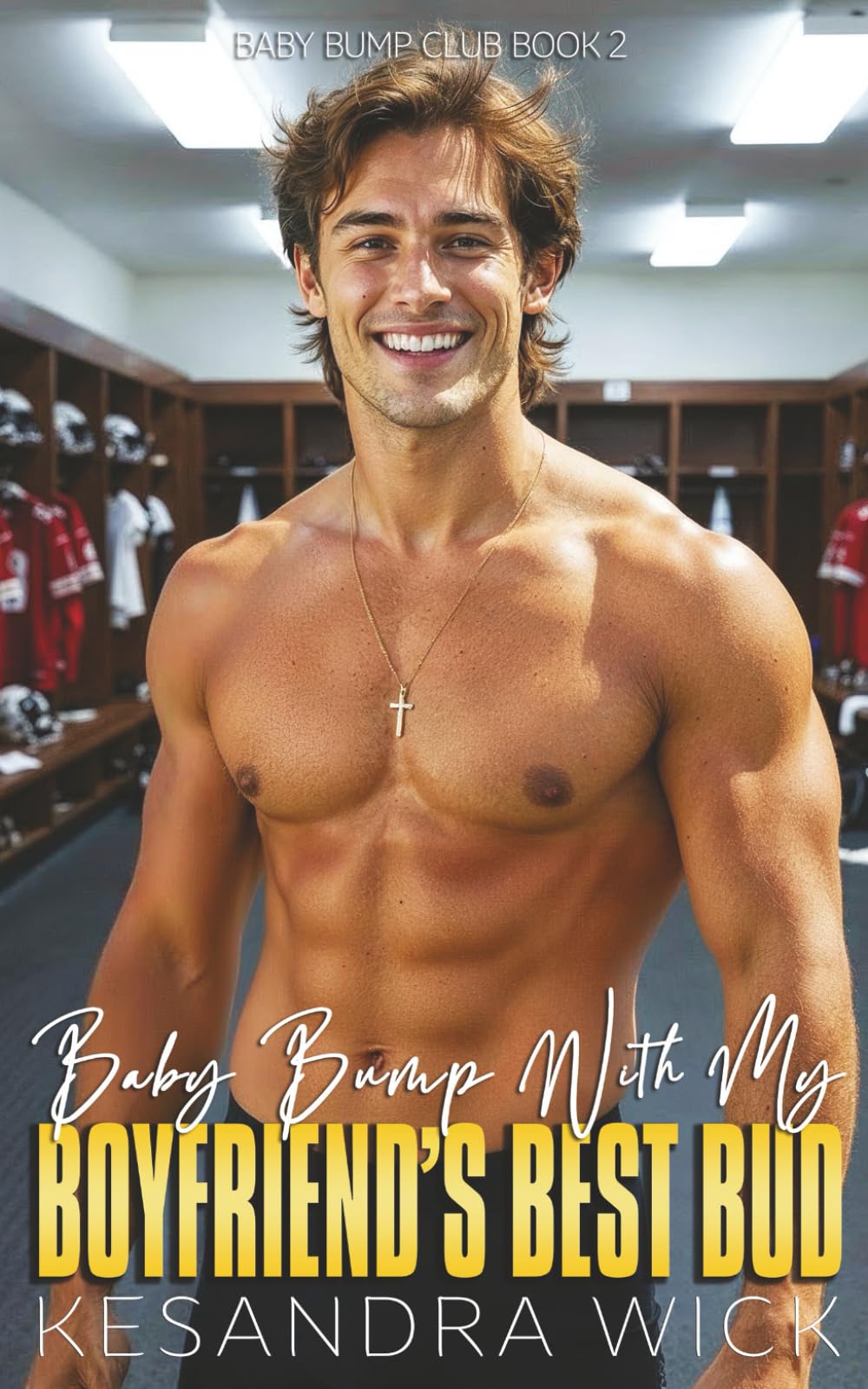 Baby Bump With My Boyfriend's Best Bud: A Steamy Insta-Love Opposites Attract Surprise Pregnancy Romance (Baby Bump Club)