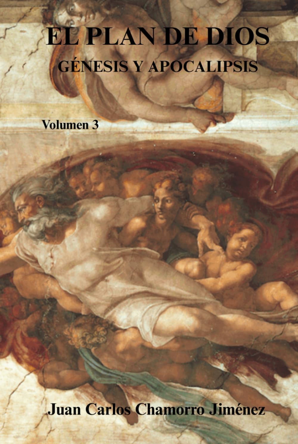El Plan de Dios Génesis y Apocalipsis: Volumen 3