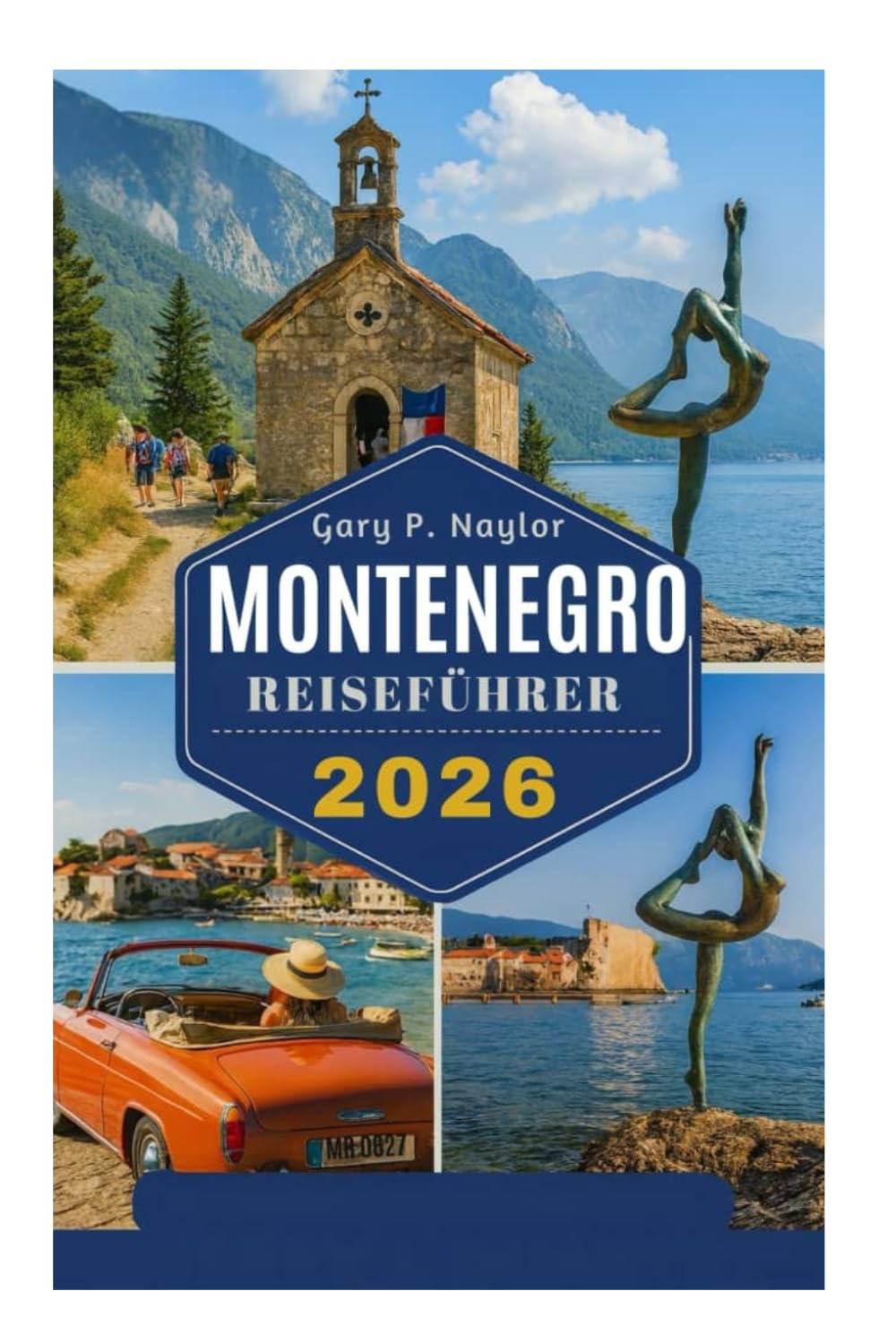 MONTENEGRO REISEFÜHRER 2026: Entdecken Sie das verborgene Juwel des Balkans