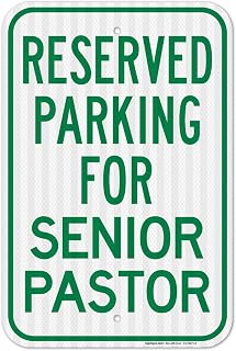Reserved Parking for Senior Pastor Sign, 12x18 Inches, 3M EGP Reflective .063 Aluminum, Fade Resistant, Made in USA
