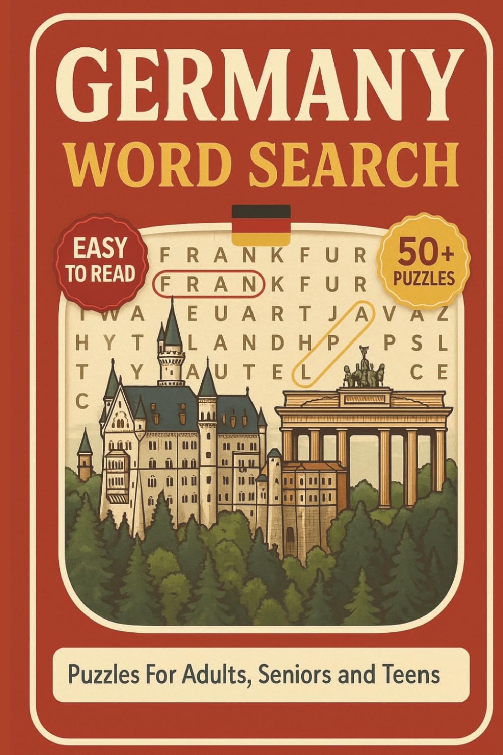 Germany Word Search Puzzle Book: Word Searches With Clear and Easy to Read Words About Germany Cities, Landmarks, Food, Culture,History, Heritage | ... Time (Countries Of The World Word Search)