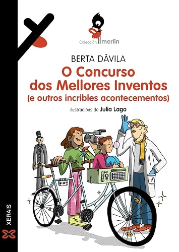 O Concurso dos Mellores Inventos (e outros incribles acontecementos) (INFANTIL E XUVENIL - MERLÍN - De 11 anos en diante)