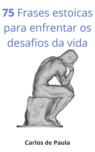 75 Frases estoicas para enfrentar os desafios da vida