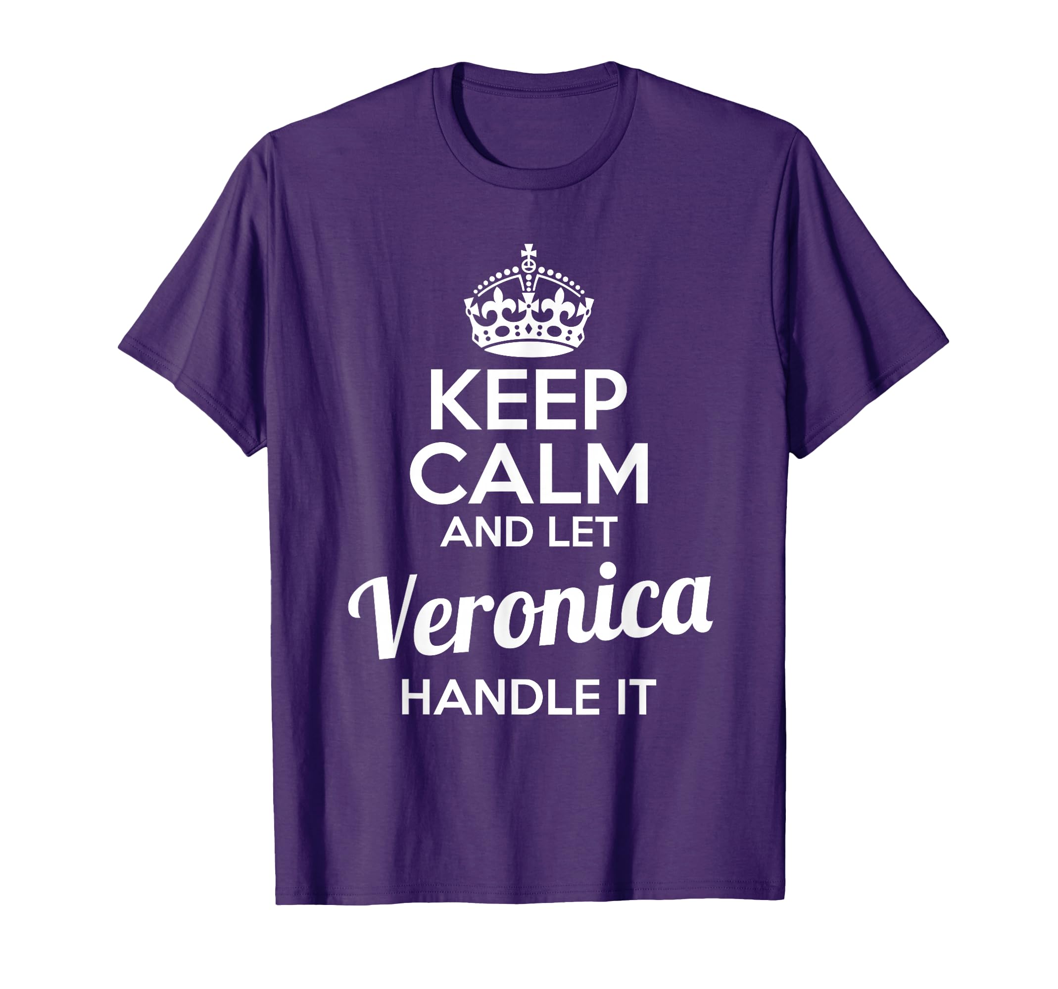 Veronica T-Shirt Keep Calm and Let Veronica Handle It T-Shirt