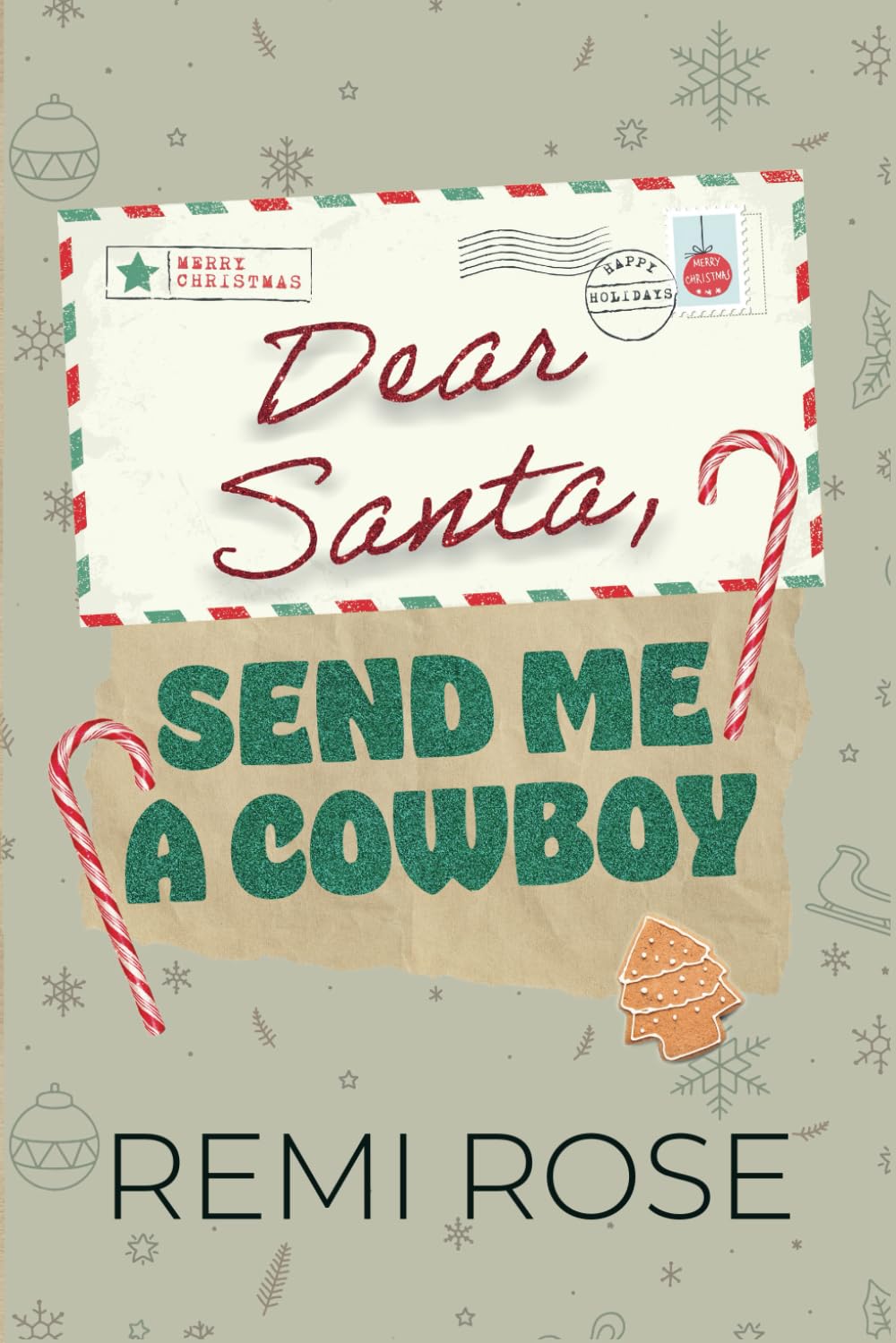 Dear Santa, Send Me a Cowboy: A Spicy Christmas Novella
