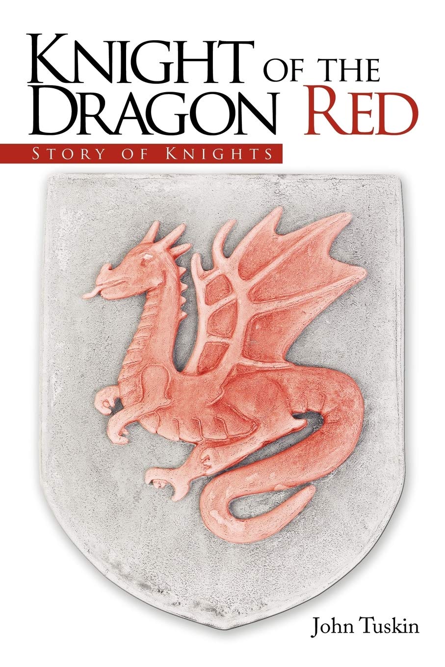 Knight of the Dragon Red: Story of Knights