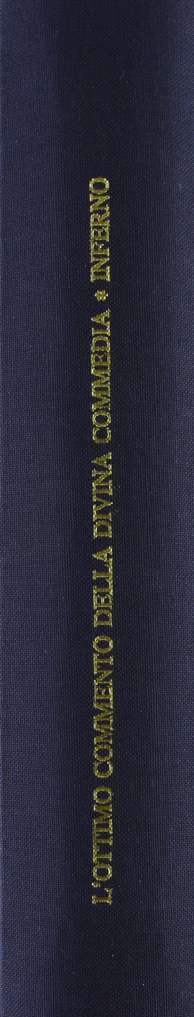 L'ottimo commento alla «Divina Commedia» (rist. anast. Pisa, 1827-29)-Saggio di correzioni all'Ottimo commento (rist. Anast. Firenze, 1830)