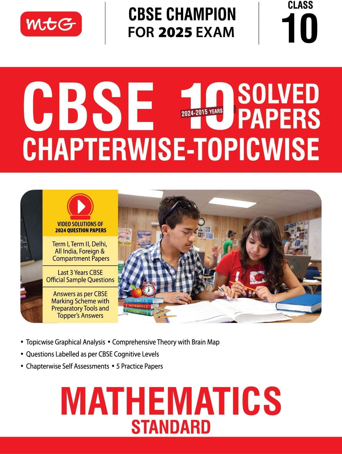 Mtg Cbse 10 Years (2024-2015) Chapterwise Topicwise Solved Papers Class 10 Mathematics Standard Book - Cbse Champion For 2025 Exam | Video Solution Of Pyqs (Based On Latest Pattern) Paperback – 26 February 2024