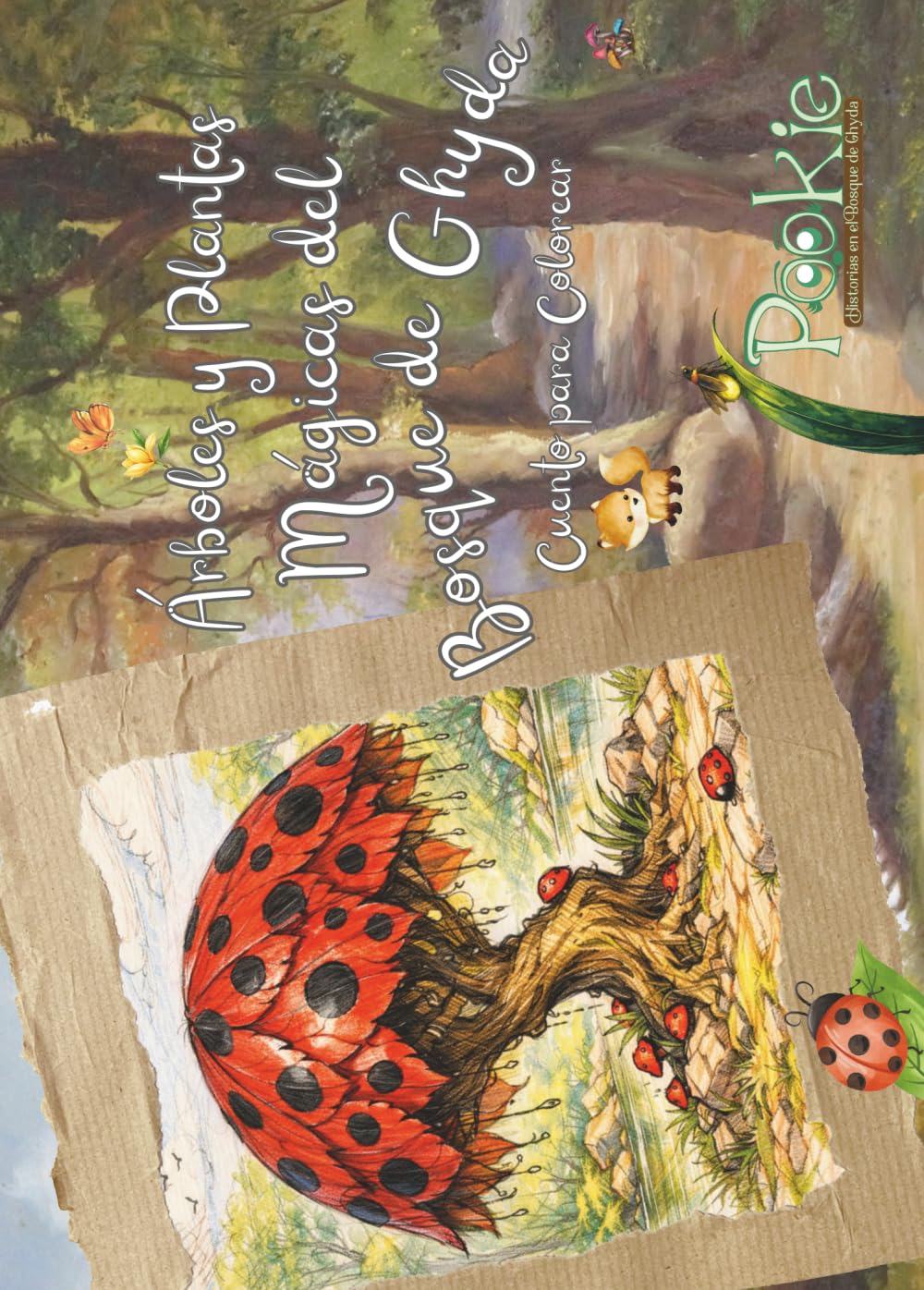 Árboles y Plántas Mágicas del Bosque de Ghyda - Cuento para Colorear - Pookie, Historias en el Bosque de Ghyda: Cuento para Colorear (Cuentos para Colorear del Bosque de Ghyda)