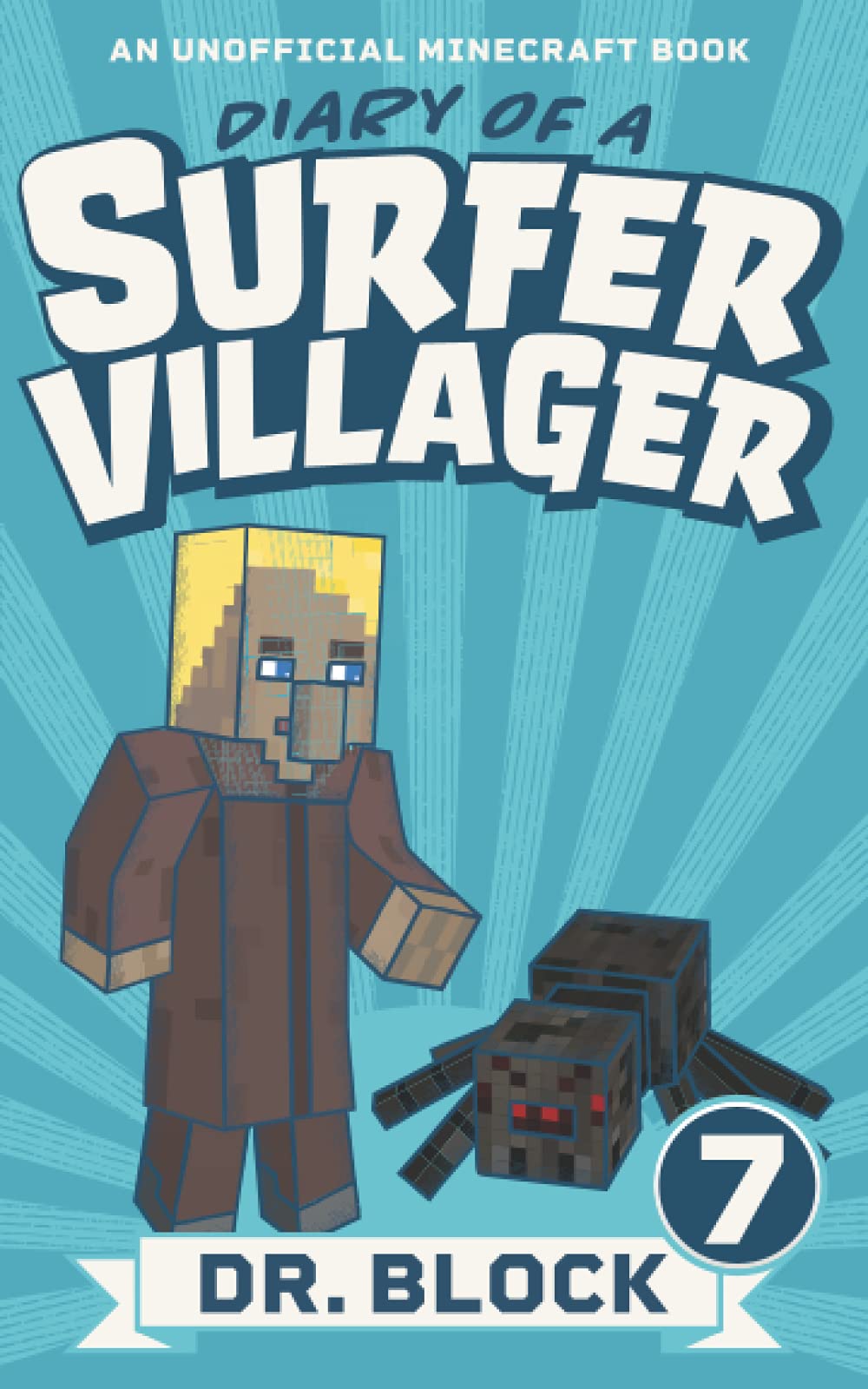 Diary of a Surfer Villager: Book 7: (an unofficial Minecraft book)