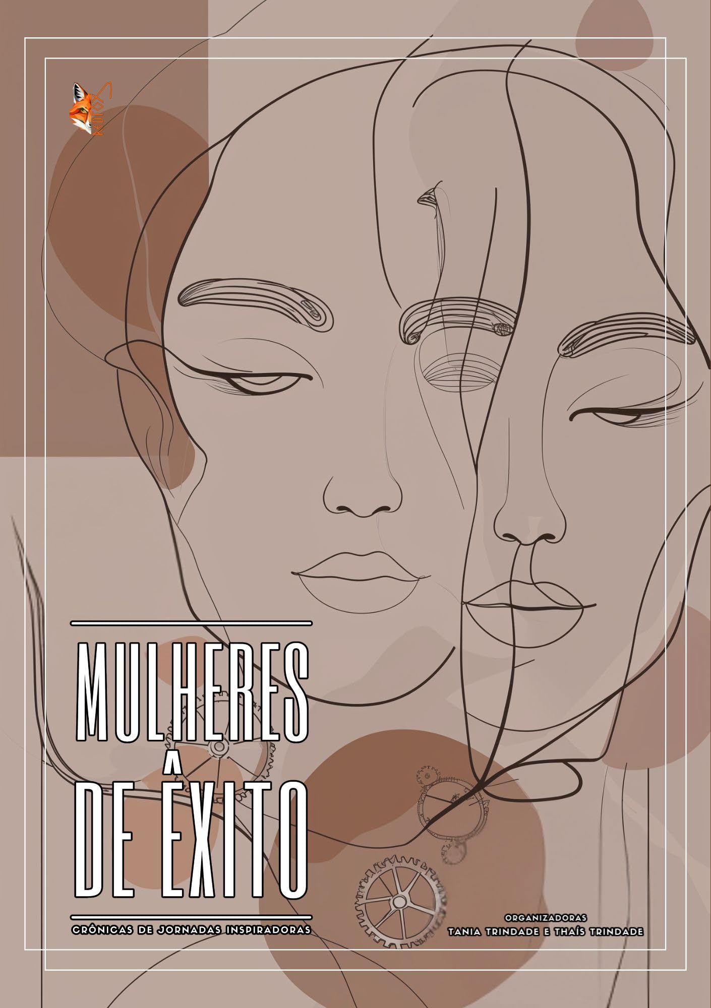 Mulheres de Êxito: Crônicas de Jornadas Inspiradoras (Portuguese Edition)