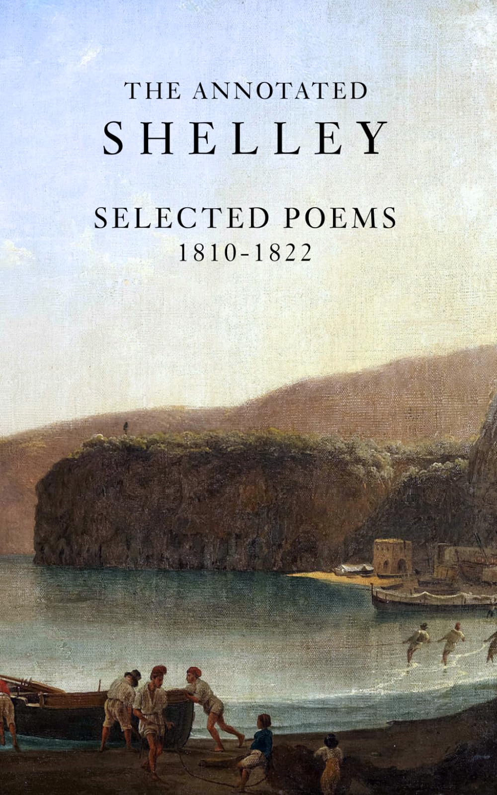 The Annotated Shelley: Selected Poems (Student Edition) (Shelley for Students)