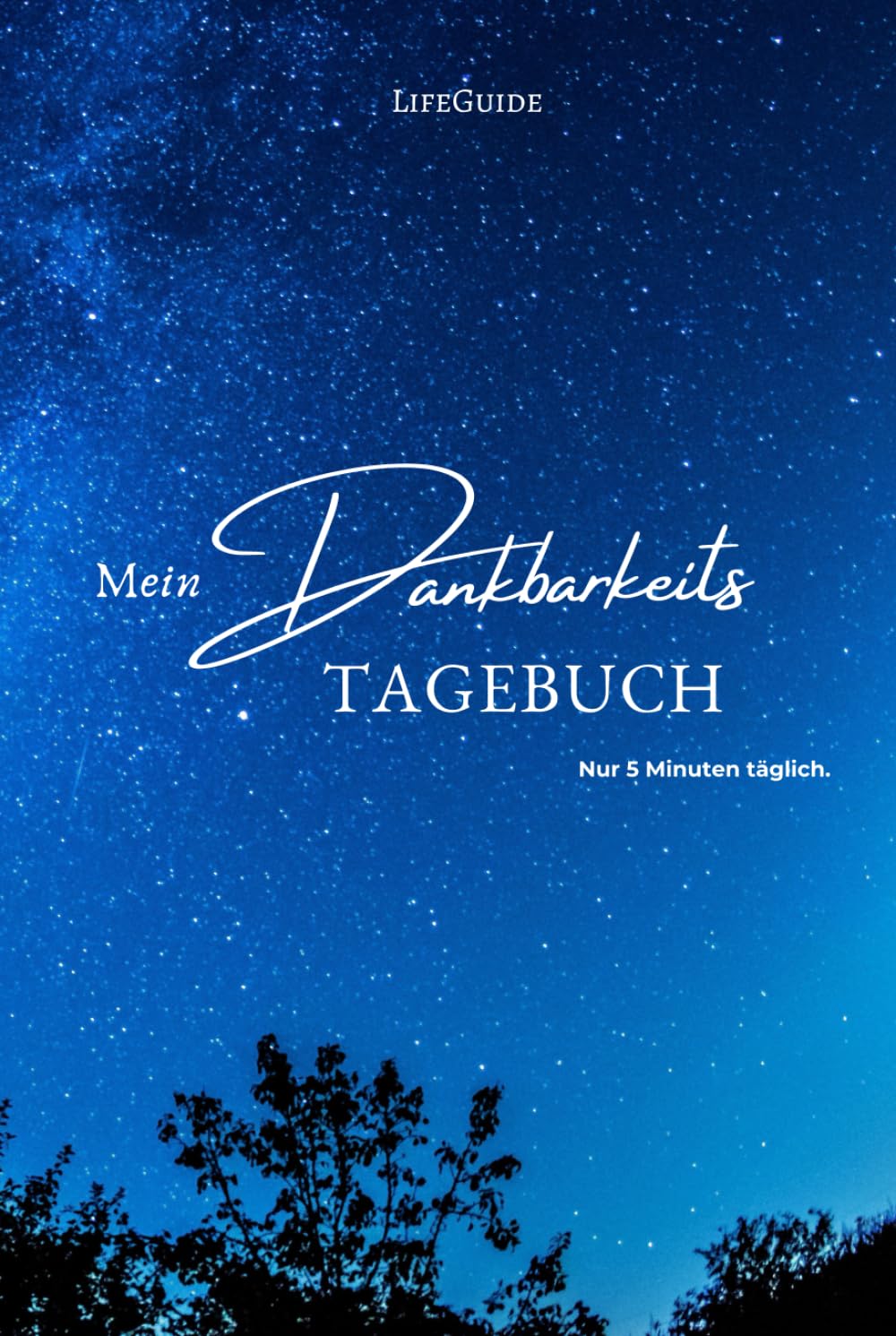 Mein DANKBARKEITSTAGEBUCH - Achtsamkeitstagebuch für mehr Positivität, Bewusstsein & Selbstliebe - 5 Minuten Tagebuch mit Fragen zum Ausfüllen im A5 Format als Hardcover