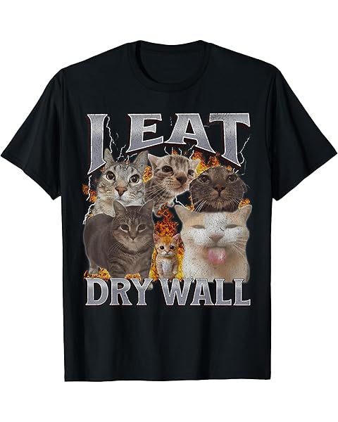 I Eat Dry Wall Funny Cat Meme Bootleg Graphic Men Women T-Shirt