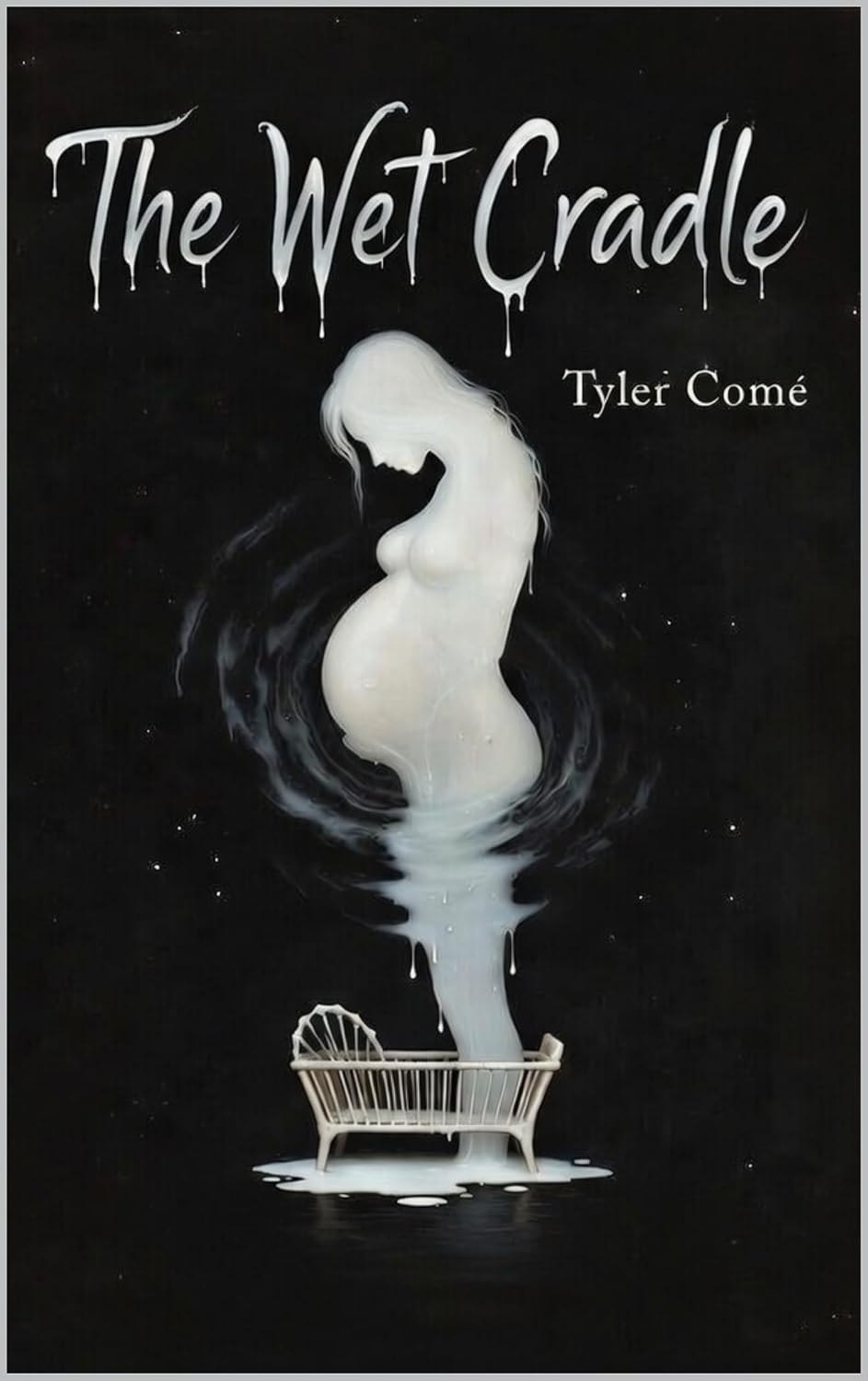 The Wet Cradle
