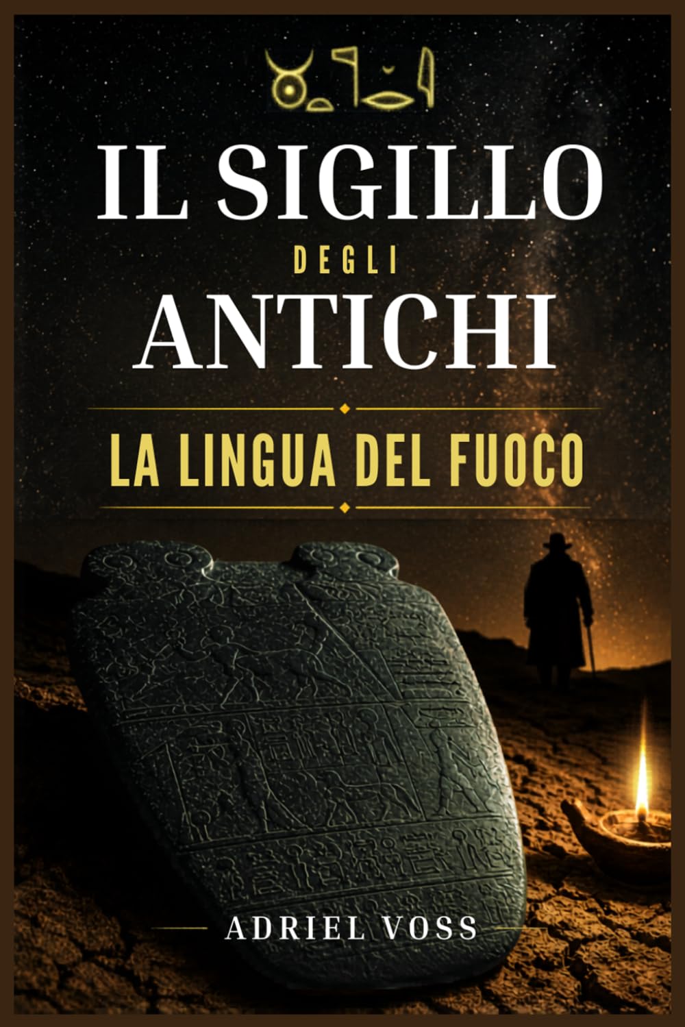 IL SIGILLO DEGLI ANTICHI La lingua del fuoco