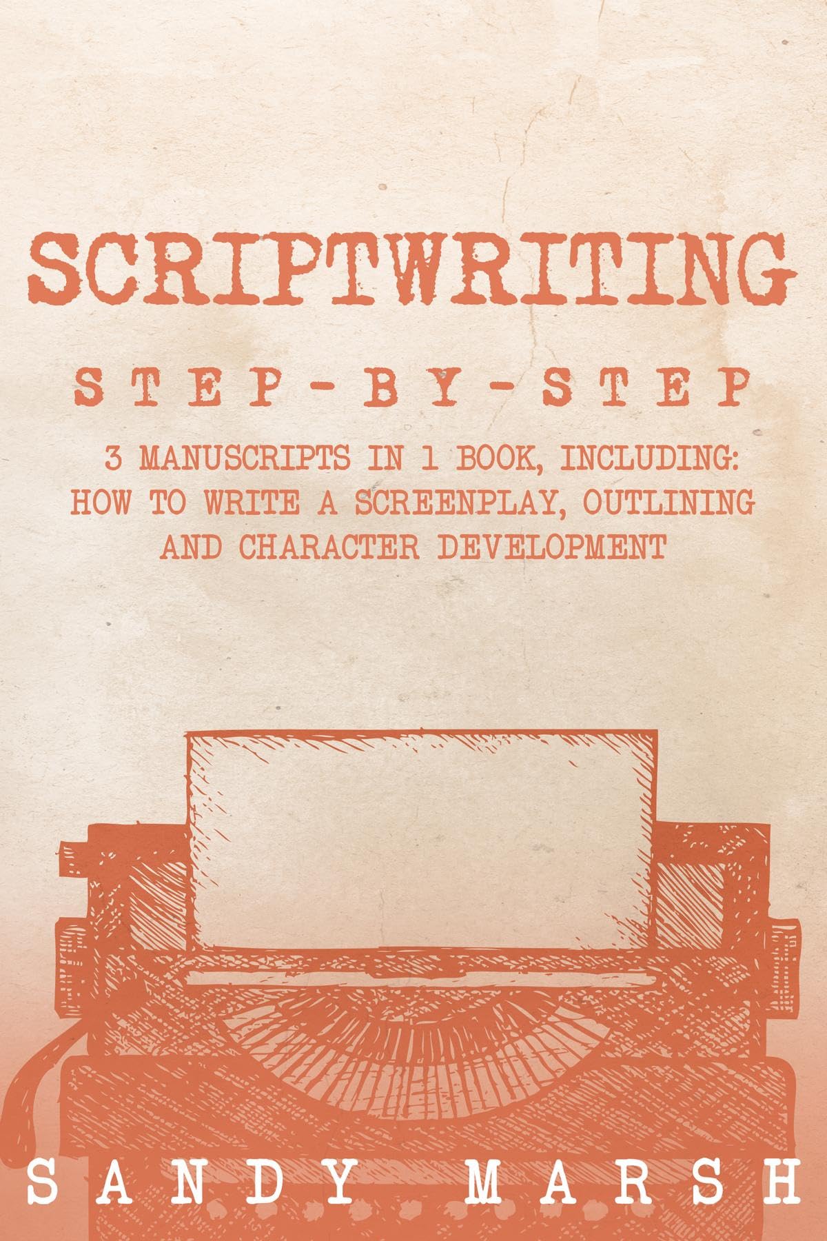 Scénario de film : guide d'écriture 3-en-1 pour maîtriser le script de cinéma