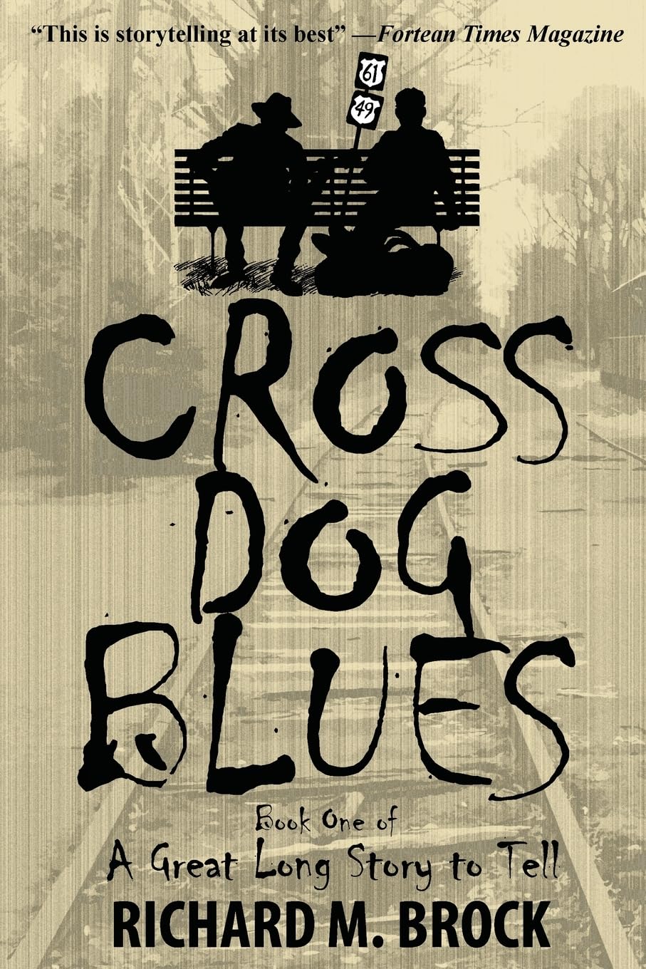 CROSS DOG BLUES: Book One of A Great Long Story to Tell (A Great Long Story to Tell (Cross Dog Blues Series))