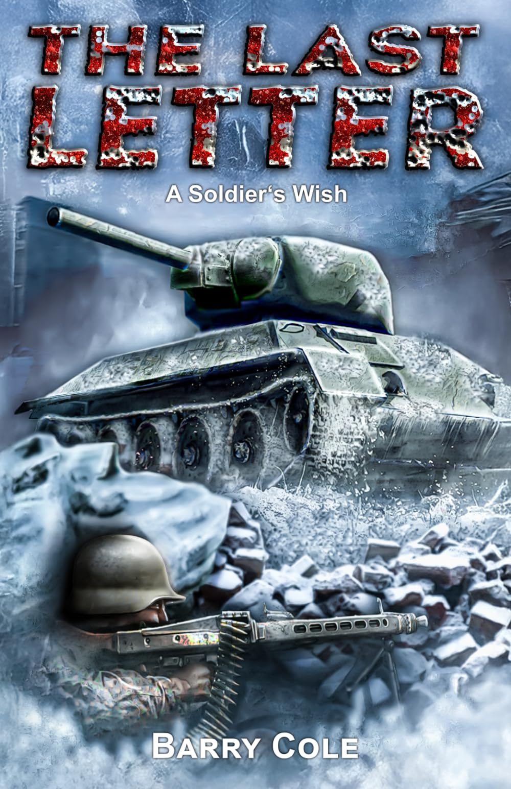 The Last Letter – A Soldier's Wish: A World War II Historical Novel