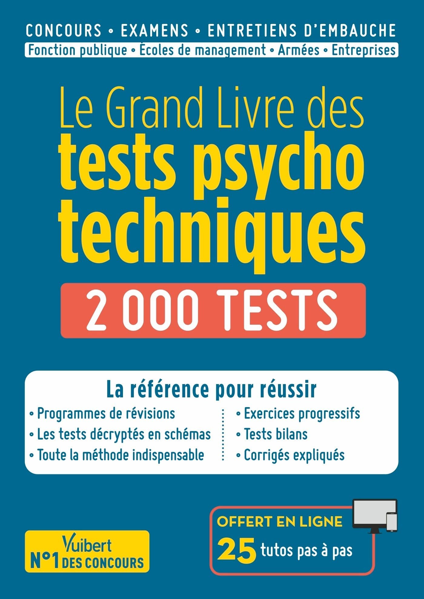 Le Grand Livre des tests psychotechniques - 2000 tests - 25 tutos offerts: Concours, examens, entretiens d'embauche - La référence pour réussir