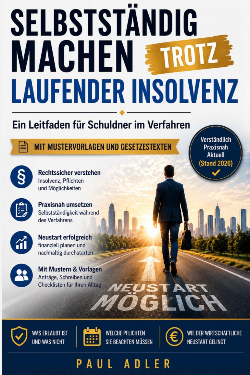 Selbstständig machen trotz laufender Insolvenz: Leitfaden für Schuldner im Verfahren