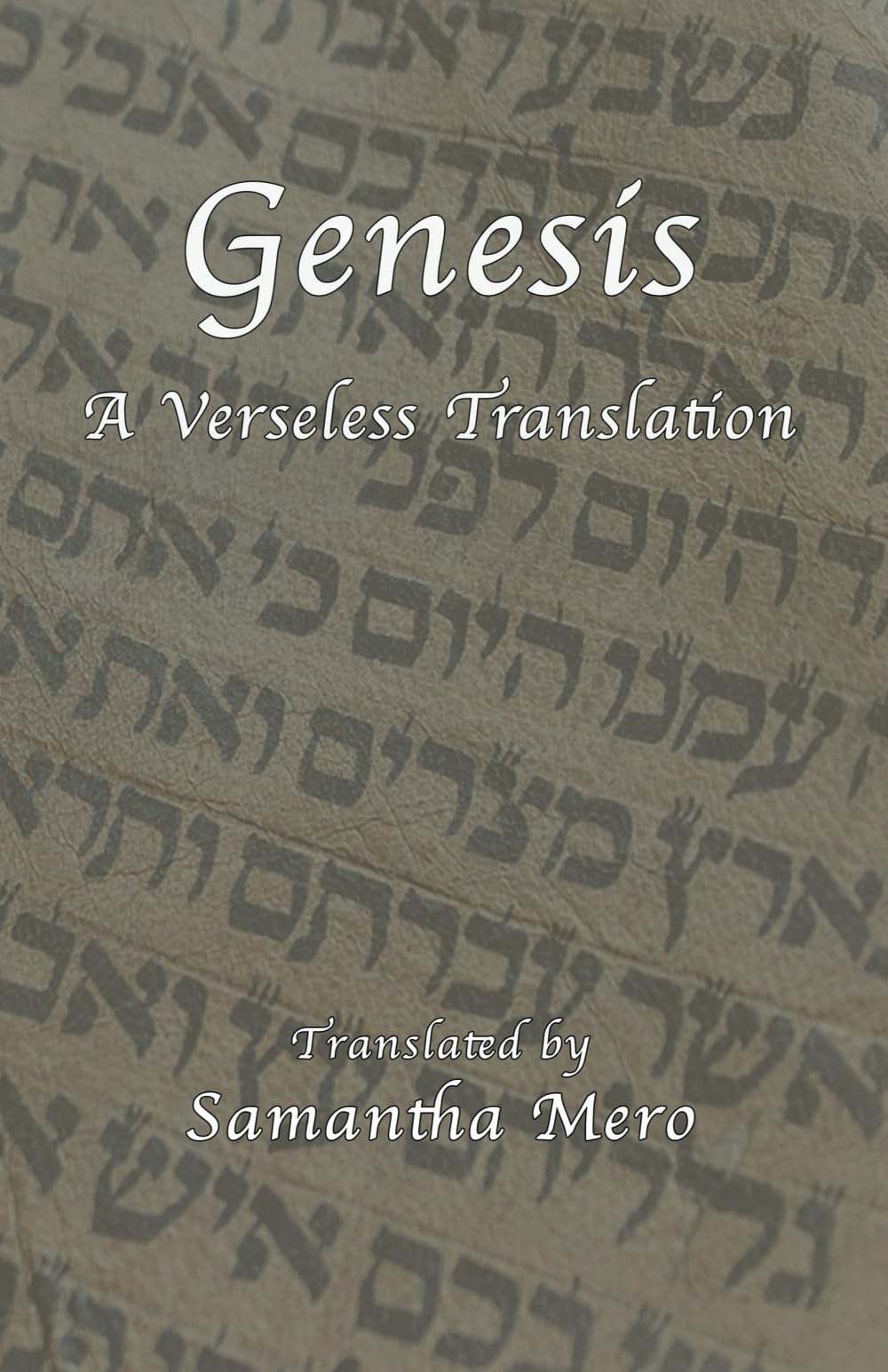 Genesis: A Verseless Translation (Verseless Translations)