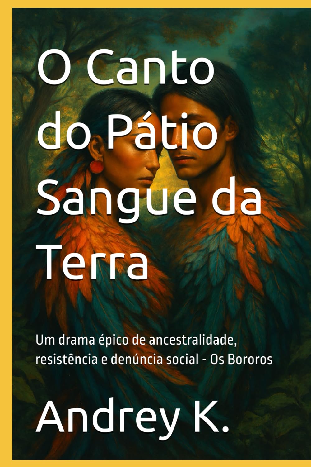 O Canto do Pátio Sangue da Terra: Um drama épico de ancestralidade, resistência e denúncia social - Os Bororos