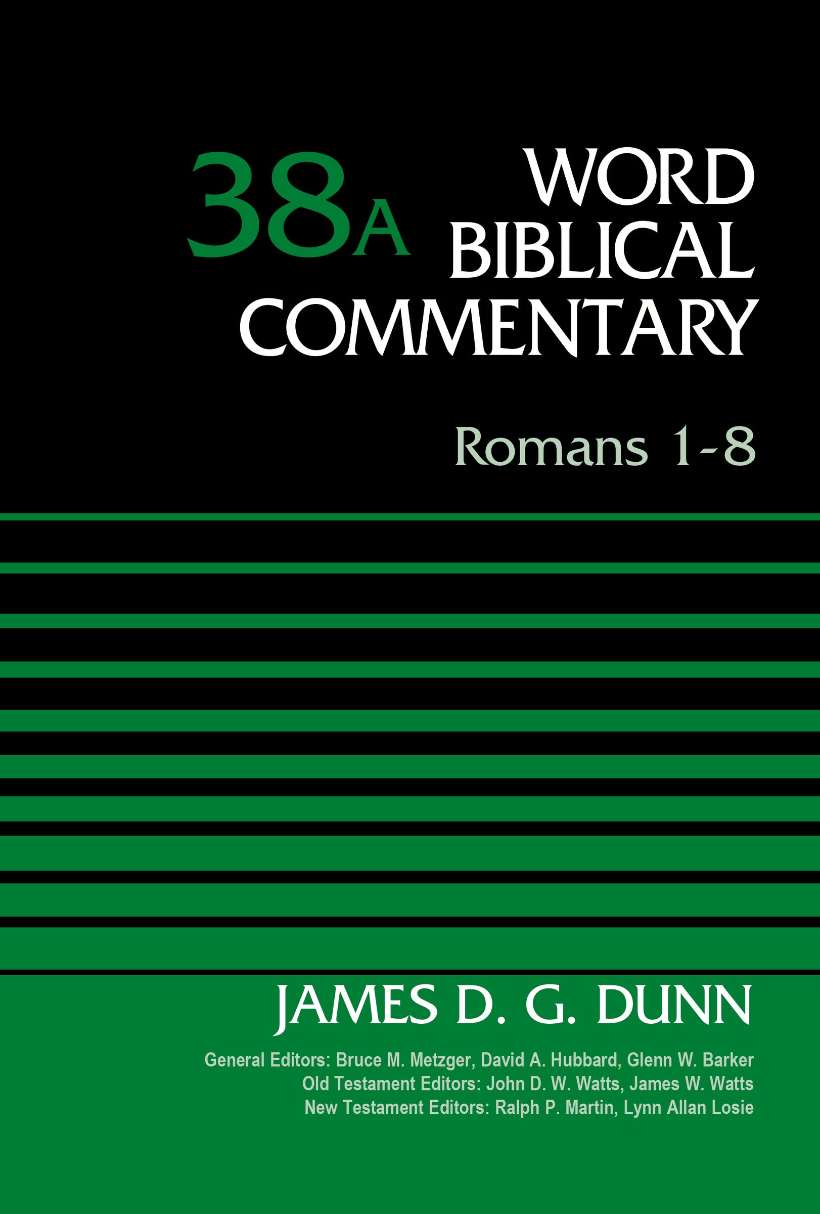 Romans 1-8, Volume 38A (38) (Word Biblical Commentary, Band 38)