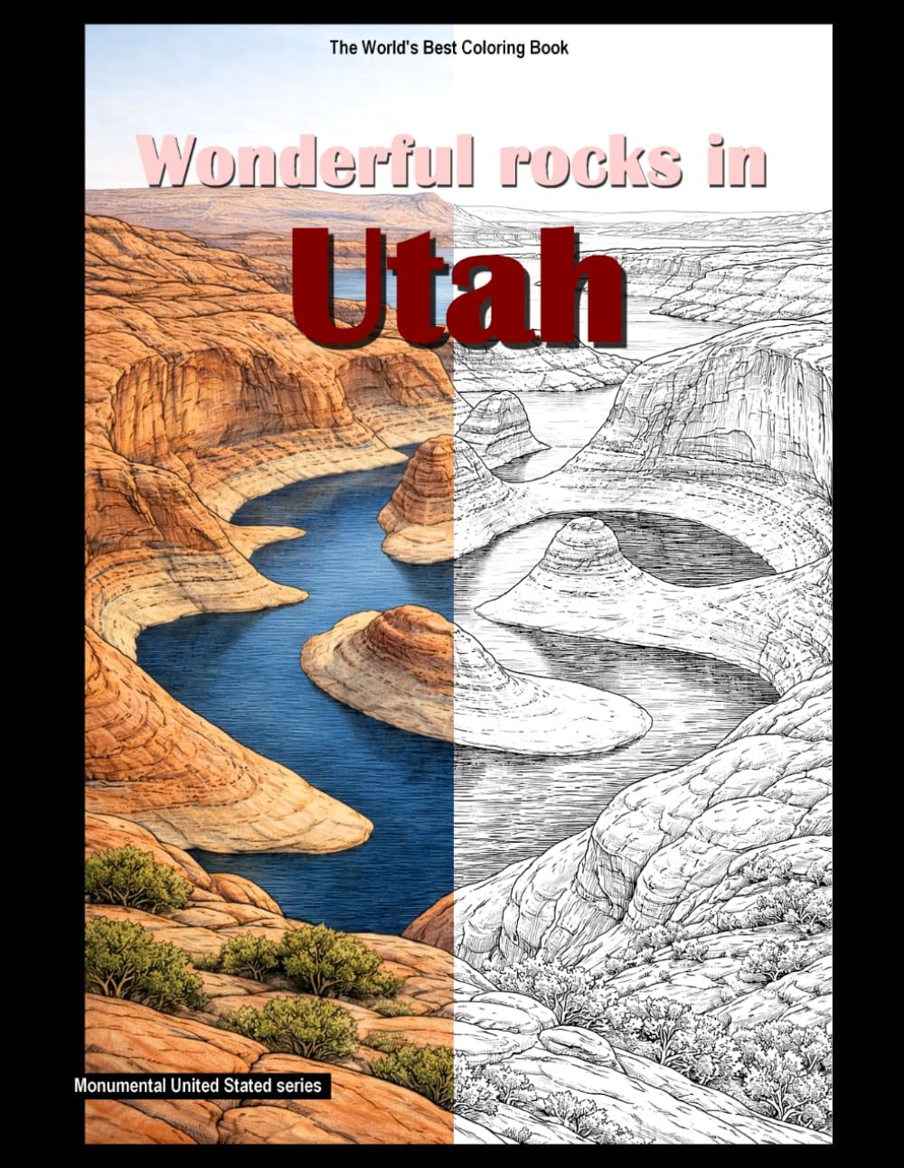 Wonderful rocks in Utah: Adult coloring book (USA monumental)