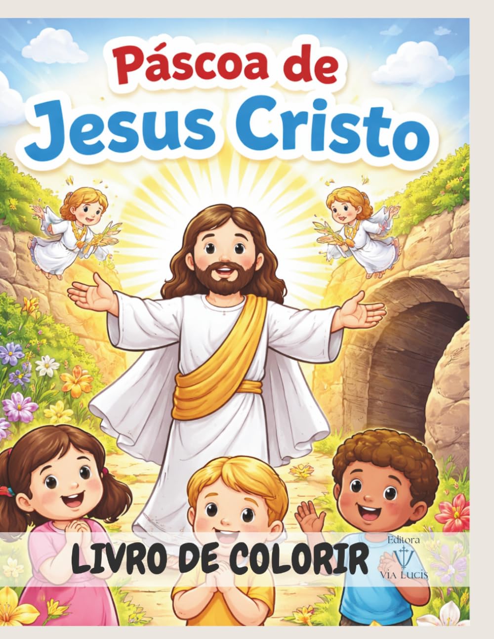 Páscoa de Jesus Cristo para Colorir: Livro Católico Infantil | Catequese para Crianças (3+ anos)