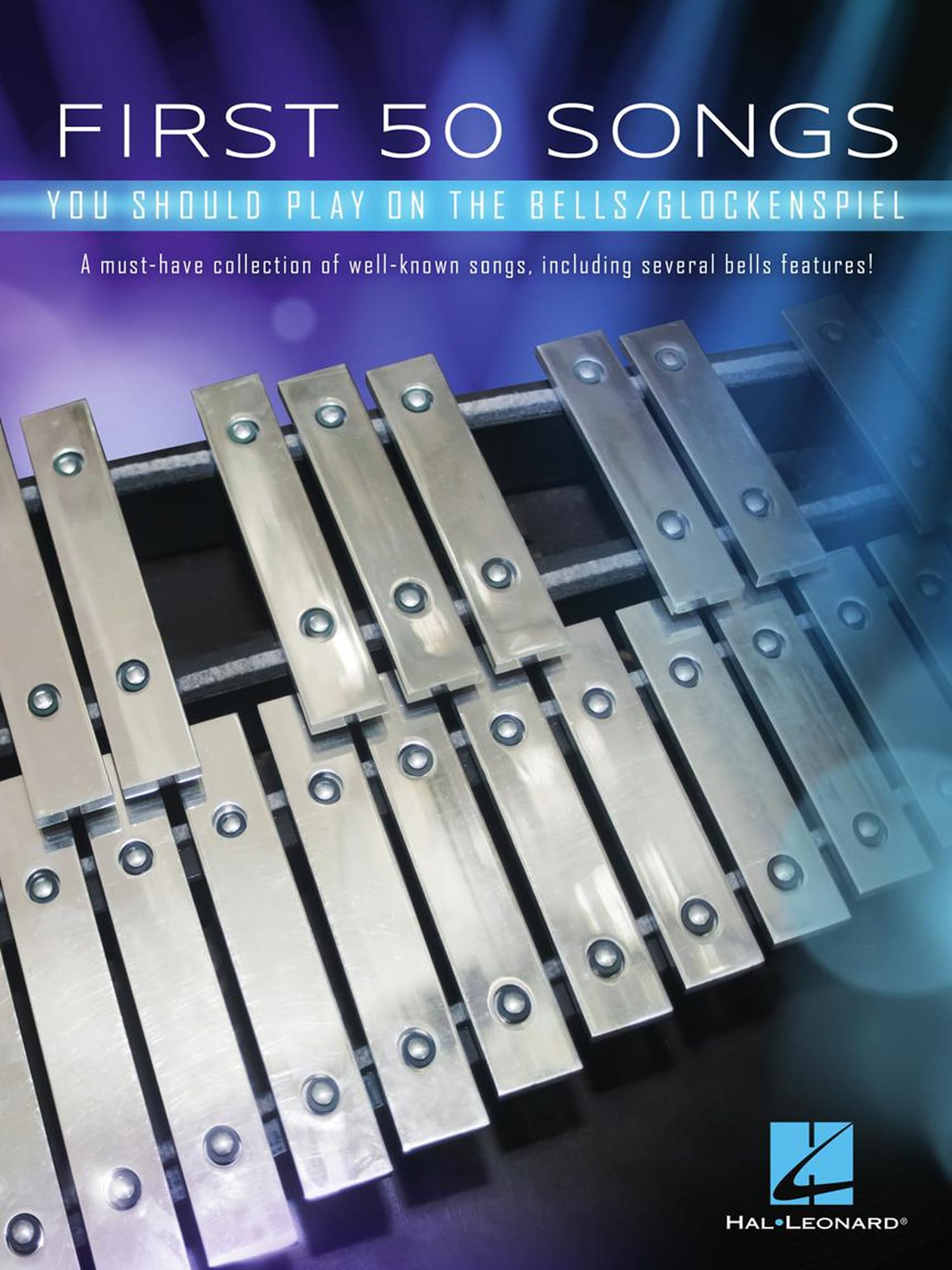 First 50 Songs You Should Play on Bells Glockenspiel – Sheet Music Songbook | Easy Melodies from Pop, Classical, and Movie Themes | Includes ... Songs, Including Several Bells Features! Paperback – 9 Mar. 2020