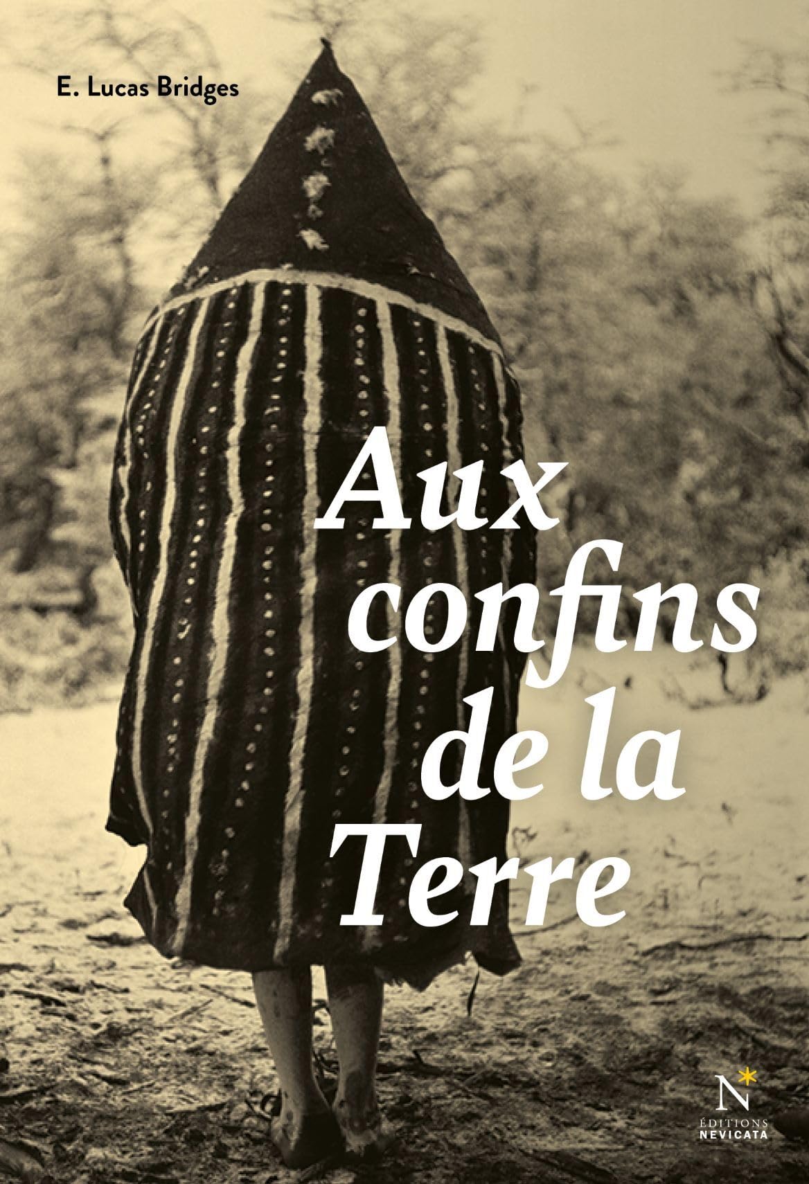 AUX CONFINS DE LA TERRE