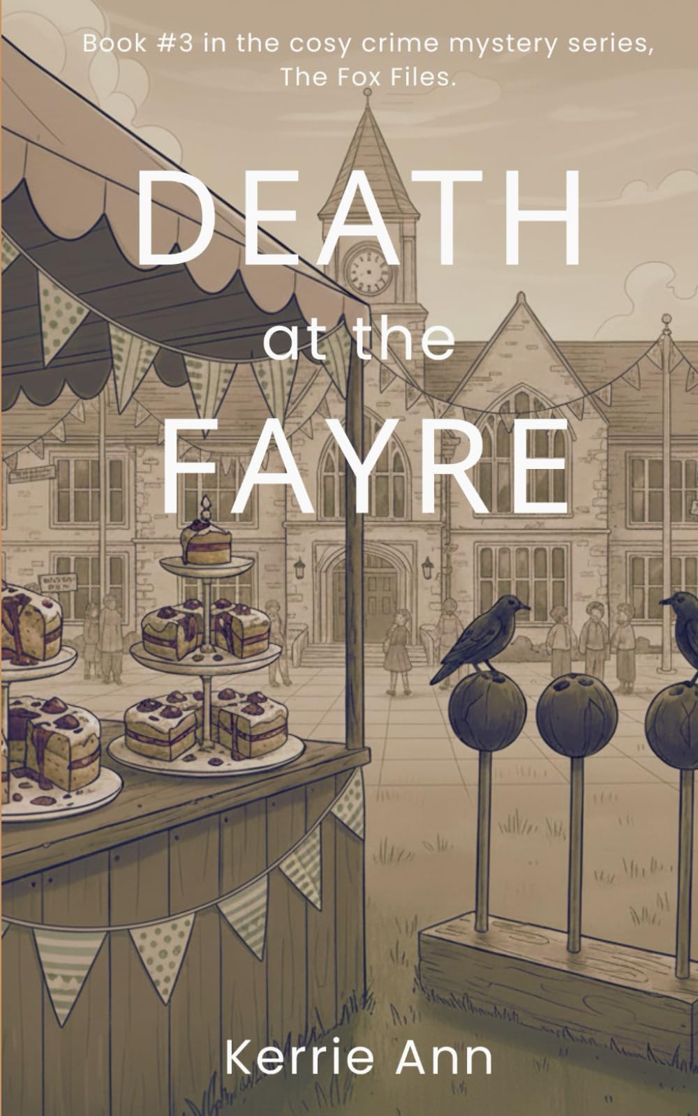 Death at the Fayre: A twisty, heart‑pounding cosy crime mystery thriller (The Fox Files Book 3)