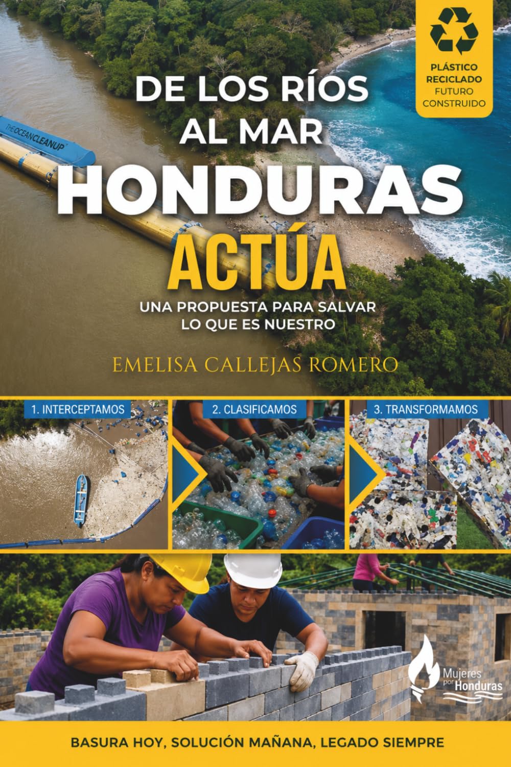 De los ríos al mar Honduras actúa: Una propuesta para salvar lo que es nuestro
