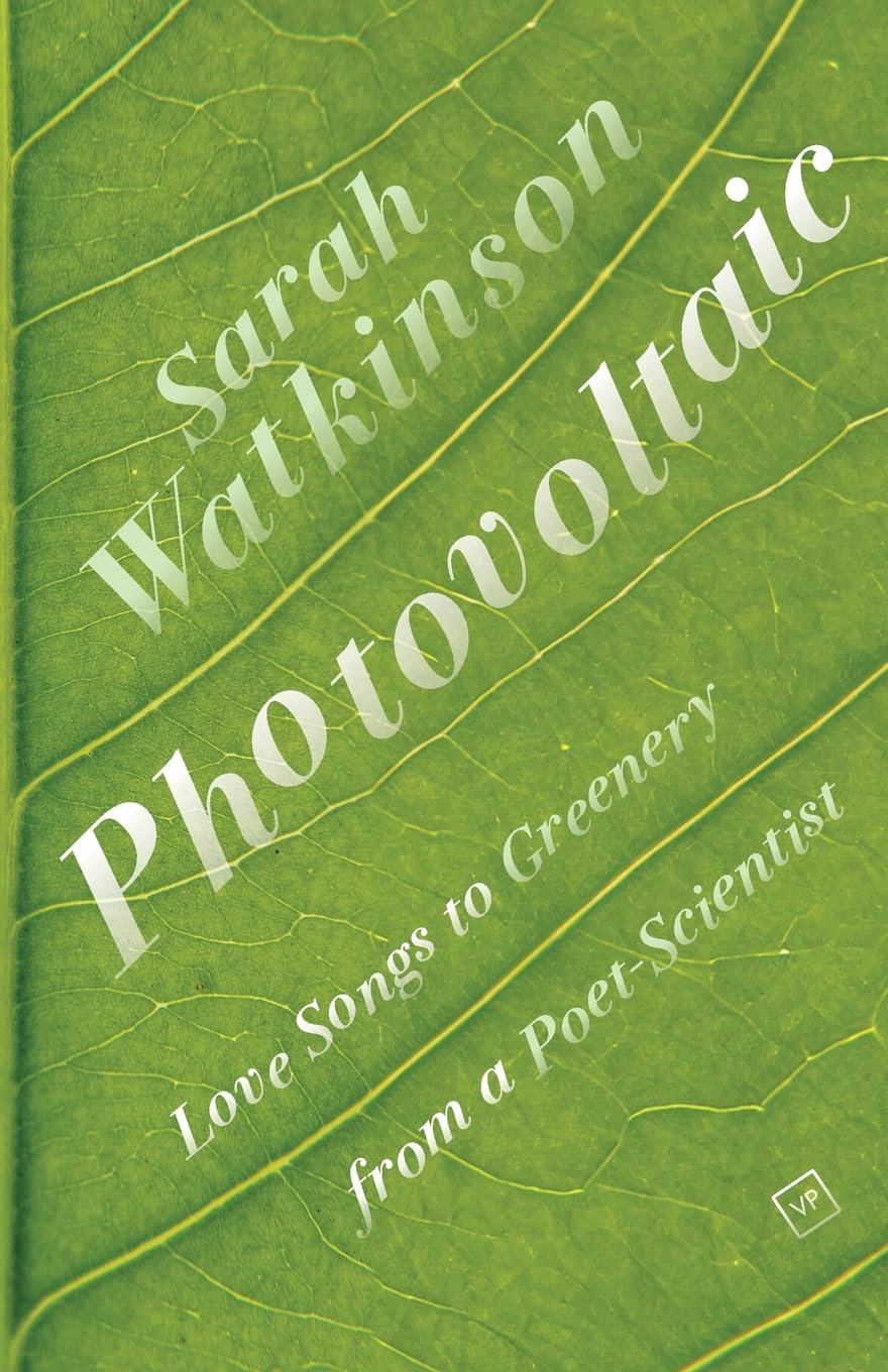 Photovoltaic: Love Songs to Greenery from a Poet-Scientist