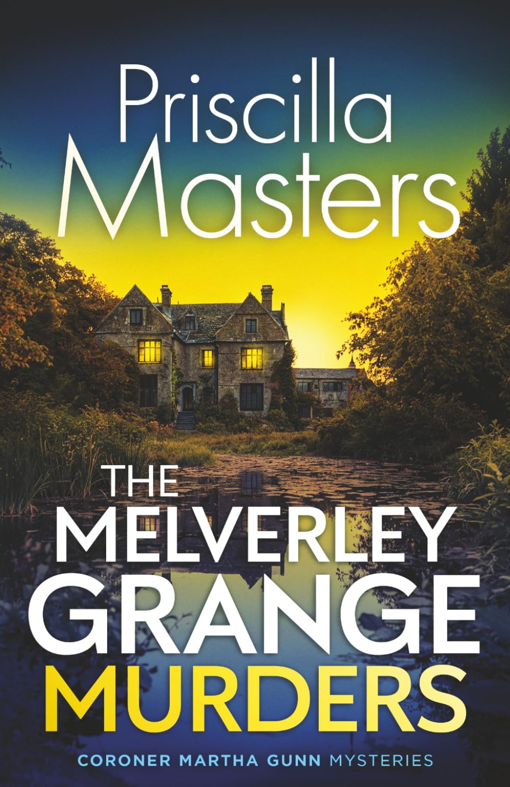 THE MELVERLEY GRANGE MURDERS an absolutely gripping and unputdownable British crime mystery (Coroner Martha Gunn)