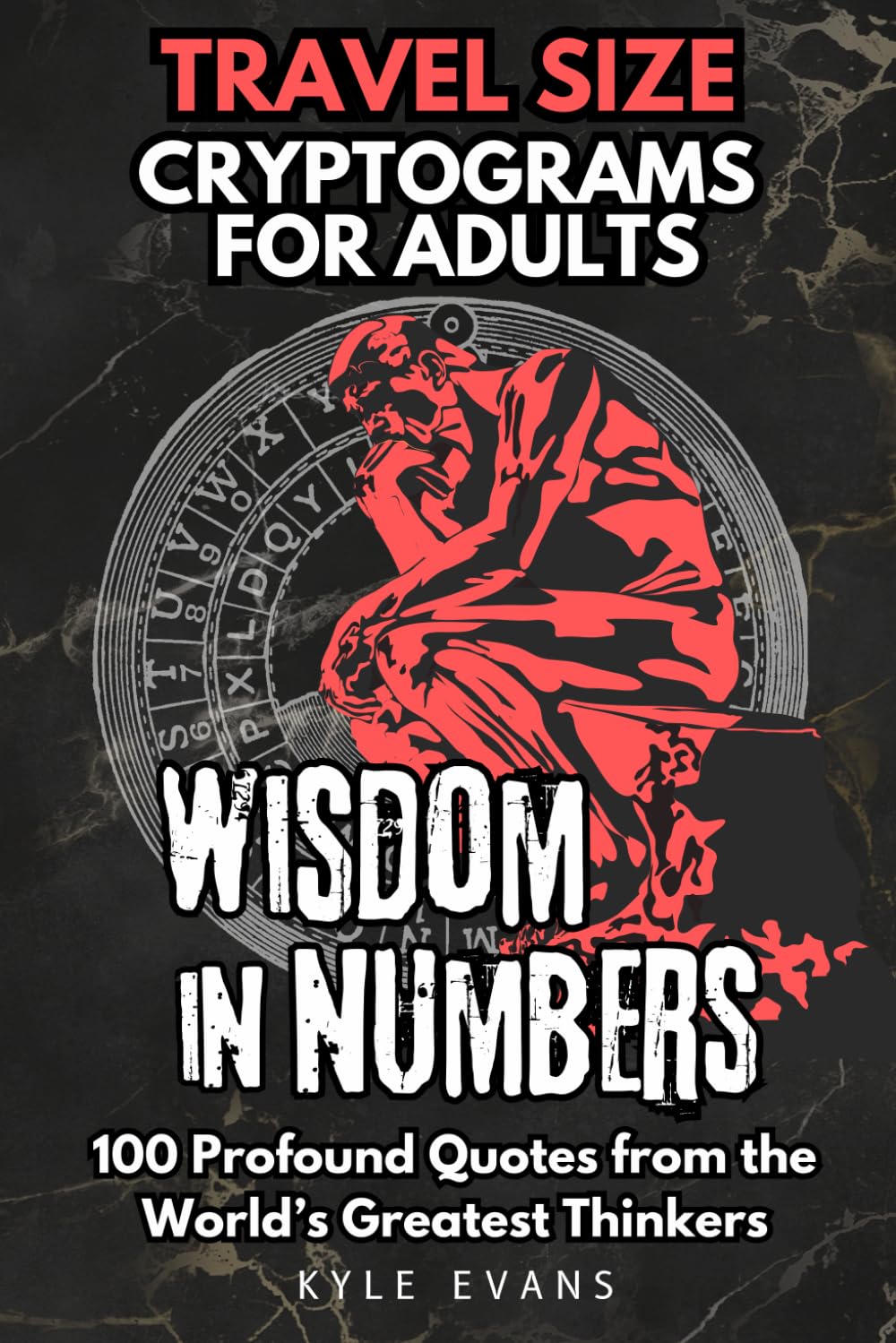 Wisdom in Numbers Cryptograms for Adults | Travel Size Large Print Number to Letter Cryptogram Puzzle Book For Adults: Decode 100 Profound Quotes from ... Greatest Thinkers | Cryptograms with Numbers