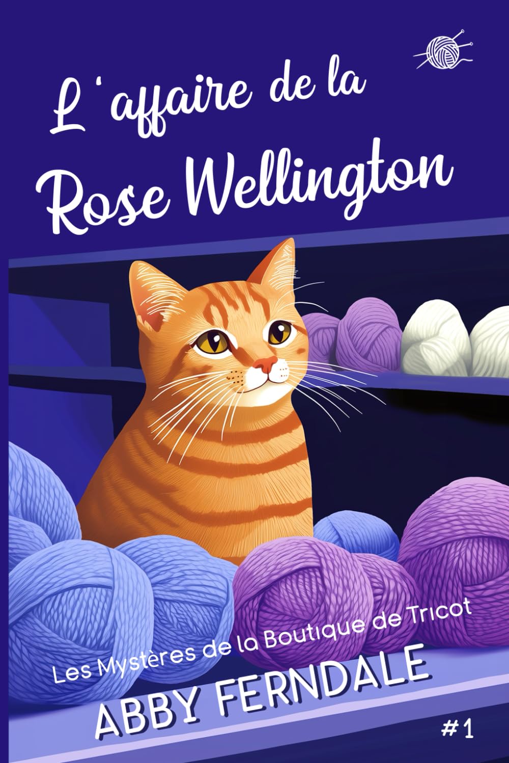 L'Affaire de la Rose Wellington: Les Mystères de la Boutique de Tricot