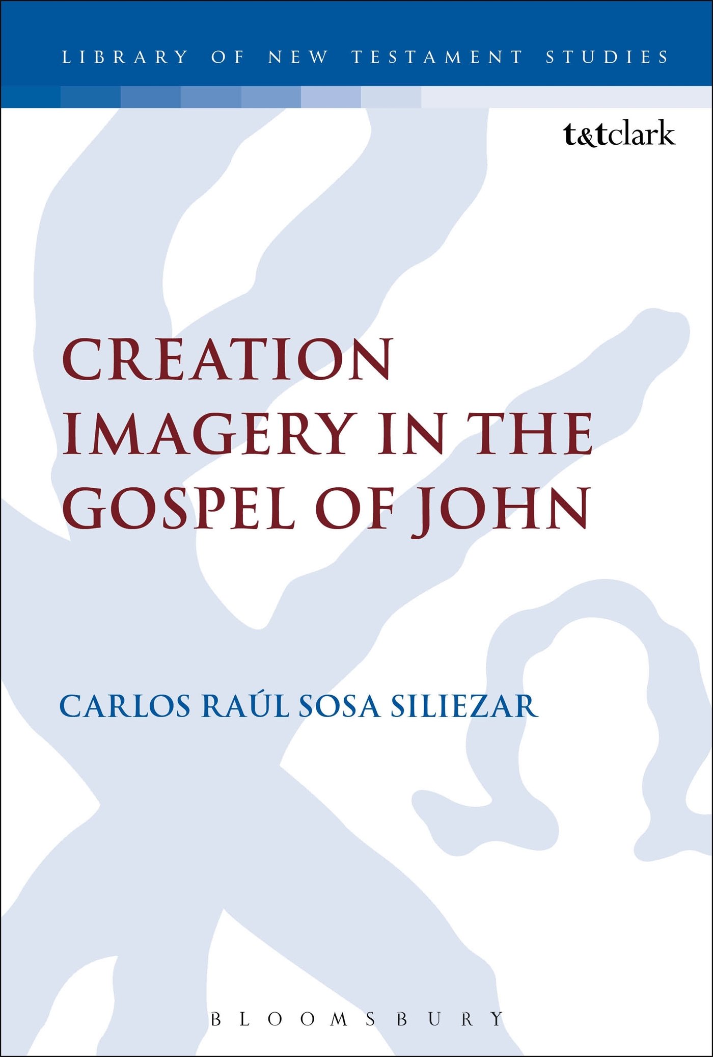 Buy Creation Imagery in the Gospel of John: 546 (The Library of New Testament Studies) — BookShops.in
